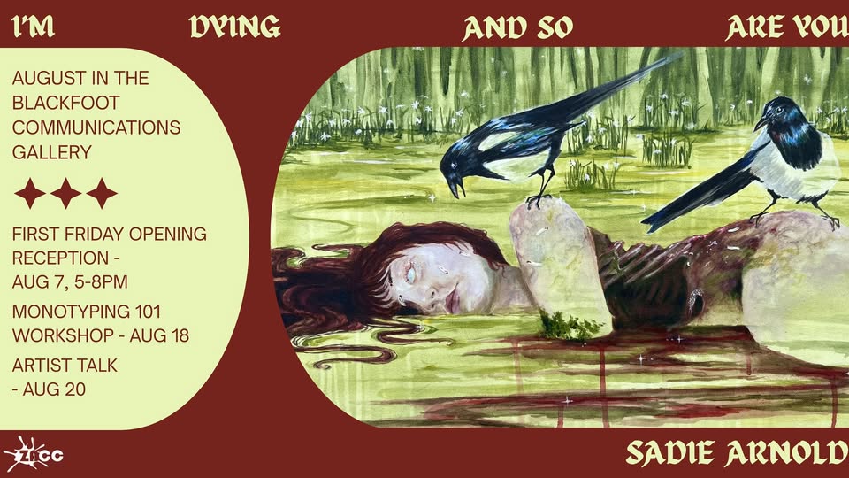 Gallery Show - "I'm Dying and So Are You" - Sadie Arnold show image