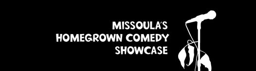 Missoula's HomeGrown Comedy Showcase show image
